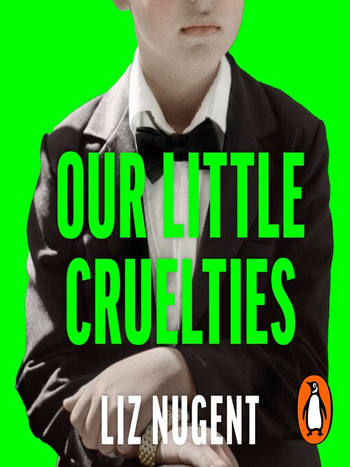 Title details for Our Little Cruelties by Liz Nugent - Wait list